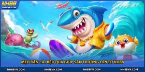 Mẹo Bắn Cá Hiệu Quả